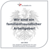 Staatliches Gütezeichen für familienfreundliche Arbeitgeber Staatliches Gütezeichen für familienfreundliche Arbeitgeber